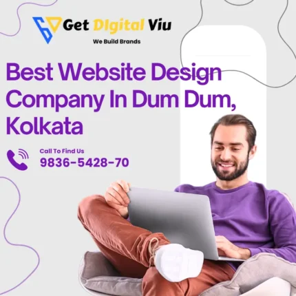 Best Website Design Company In Dum Dum, Kolkata | Get Digital Viu